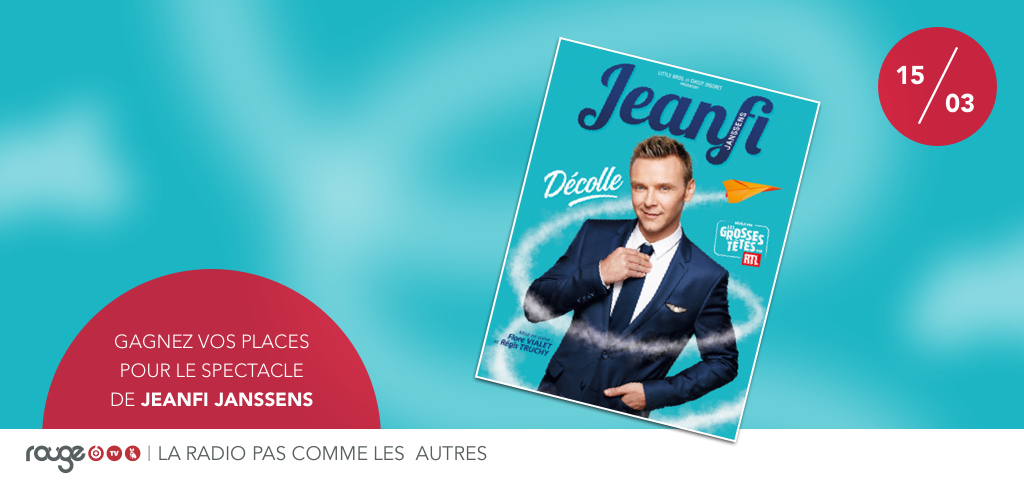 GAGNEZ VOS PLACES ET DÉCOLLEZ AVEC JEANFI ET ROUGE