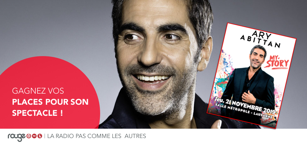 GAGNEZ VOS PLACES POUR LE SPECTACLE D'ARY ABITTAN